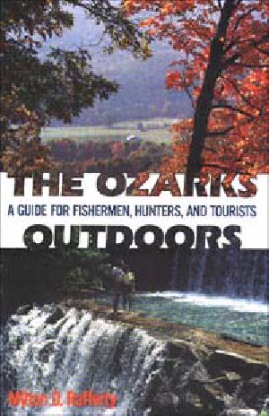 The Ozarks Outdoors · A Guide for Fishermen, Hunters, and Tourists