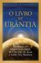 O Livro De Urantia · Revelando Os Misterios De Deus, Do Universo, De Jesus E Sobre Nos Mesmos