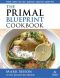 The Primal Blueprint Cookbook · Primal, Low Carb, Paleo, Grain-Free, Dairy-Free and Gluten-Free