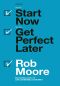 Start Now. Get Perfect Later