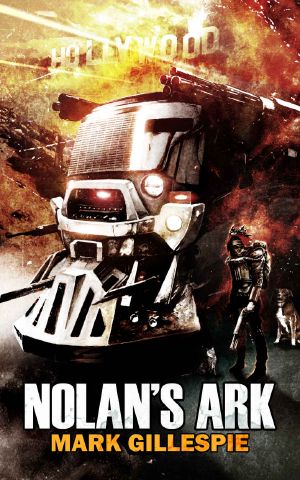 Nolan's Ark: A Post-Apocalyptic Action Thriller (Armageddon Times Book 1)