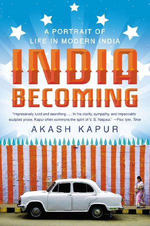 India Becoming a Portrait of Life in Modern India