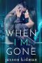 When I'm Gone · A Heart-Wrenching Romance Story That Will Make You Believe in True Love