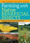 Farming with Native Beneficial Insects · Ecological Pest Control Solutions