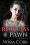 Reckless Pawn (A Dark College Bully Romance) (Ivymore University Book 2)