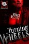 Turning Wheels (Satan's Devils MC #1) · A Blood Brothers Spin Off