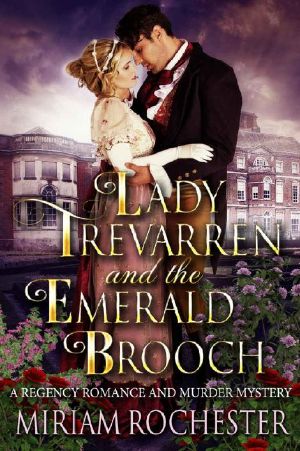 Lady Trevarren and the Emerald Brooch · A Regency Romance and Murder Mystery