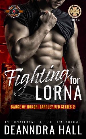 Fighting for Lorna (Police and Fire: Operation Alpha) (Badge of Honor: Tarpley VFD, Season 2 Book 4)