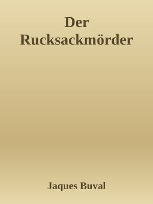 Der Rucksackmörder: einer der größten Kriminalfälle in der Geschichte