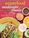 Superfood Weeknight Meals