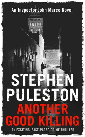 Another Good Killing · an Exciting, Fast-Paced Crime Thriller (Detective John Marco Crime Thriller Book 2) (Detective Inspector Marco)