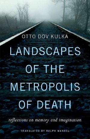 Landscapes of the Metropolis of Death · Reflections on Memory and Imagination