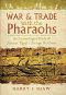 War & Trade With the Pharaohs