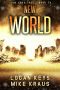 New World: Book 10 of the Thrilling Post-Apocalyptic Survival Series: (The Long Fall - Book 10)