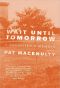 Wait Until Tomorrow · A Daughter's Memoir