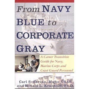 From Navy Blue to Corporate Gray · A Career Transition Guide for Navy, Marine Corps and Coast Guard Personnel