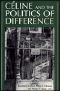 Celine and the Politics of Difference Celine and the Politics of Difference Celine and the Politics of Difference Celine and the Politics of Difference Celine and the P