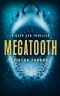 Megatooth · A Deep Sea Thriller