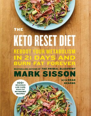 The Keto Reset Diet · Reboot Your Metabolism in 21 Days and Burn Fat Forever