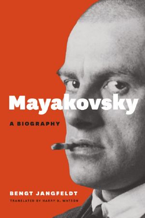 Mayakovsky · A Biography