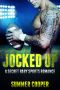 Jocked Up · Sports Romance (A Secret Baby Second Chance Romance)