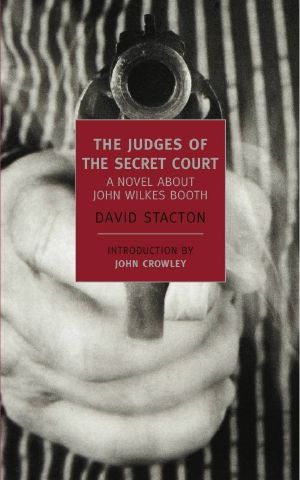 The Judges of the Secret Court · A Novel About John Wilkes Booth