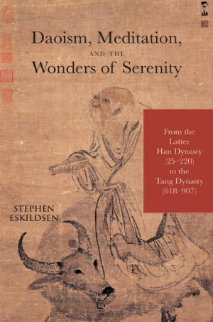 Daoism, Meditation, and the Wonders of Serenity · From the Latter Han Dynasty (25-220) to the Tang Dynasty (618-907)