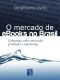 O mercado de eBooks no Brasil