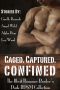 Caged. Captured. Confined. · The Illicit Romance Reader’s Dark BDSM Collection