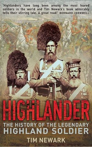 Highlander · The History of the Legendary Highland Soldier