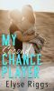 My Second Chance Player · A Romantic Comedy (Beaky Tiki Series Book 2)