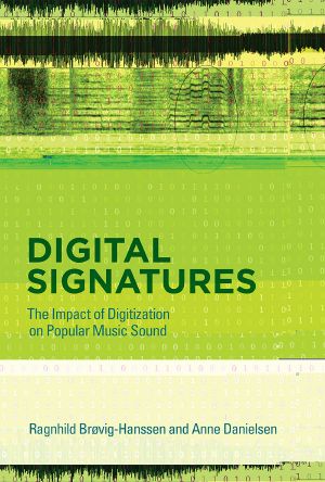 Digital Signatures, The Impact of Digitization on Popular Music Sound