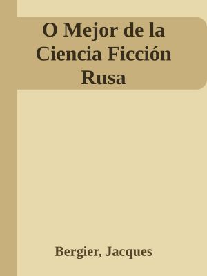 O Mejor De La Ciencia Ficción Rusa