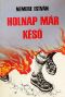 Holnap már késő