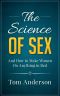 The Science of Sex and How to Make Women Do Anything in Bed · Step-By-Step Sex Guide for Men