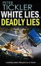 WHITE LIES, DEADLY LIES a gripping crime thriller full of twists (Doug Mullen Mystery Book 2)