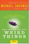 Why People Believe Weird Things · Pseudoscience, Superstition, and Other Confusions of Our Time