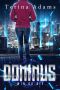 Dominus · Young Adult Science Fiction/fantasy Action Adventure Romance (Dominus Trilogy Book 1)