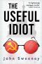 The Useful Idiot