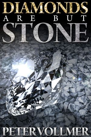 Diamonds Are but Stone