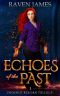 Echoes of the Past · A Reverse Harem Fantasy Romance (Phoenix Reborn Trilogy Book 1)