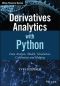 Derivatives Analytics with Python: Data Analysis, Models, Simulation, Calibration and Hedging