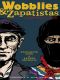 Wobblies and Zapatistas · Conversations on Anarchism, Marxism and Radical History (PM Press)