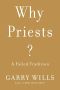 Why Priests? A Failed Tradition