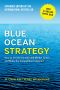 Blue Ocean Strategy, Expanded Edition · How to Create Uncontested Market Space and Make the Competition Irrelevant