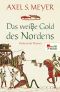 Das weiße Gold des Nordens