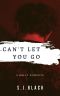 Can't Let You Go · A Bully Romance