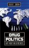 Drug Politics · Dirty Money and Democracies