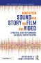 Nonfiction Sound and Story for Film and Video