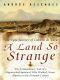 A Land So Strange · The Epic Journey of Cabeza de Vaca